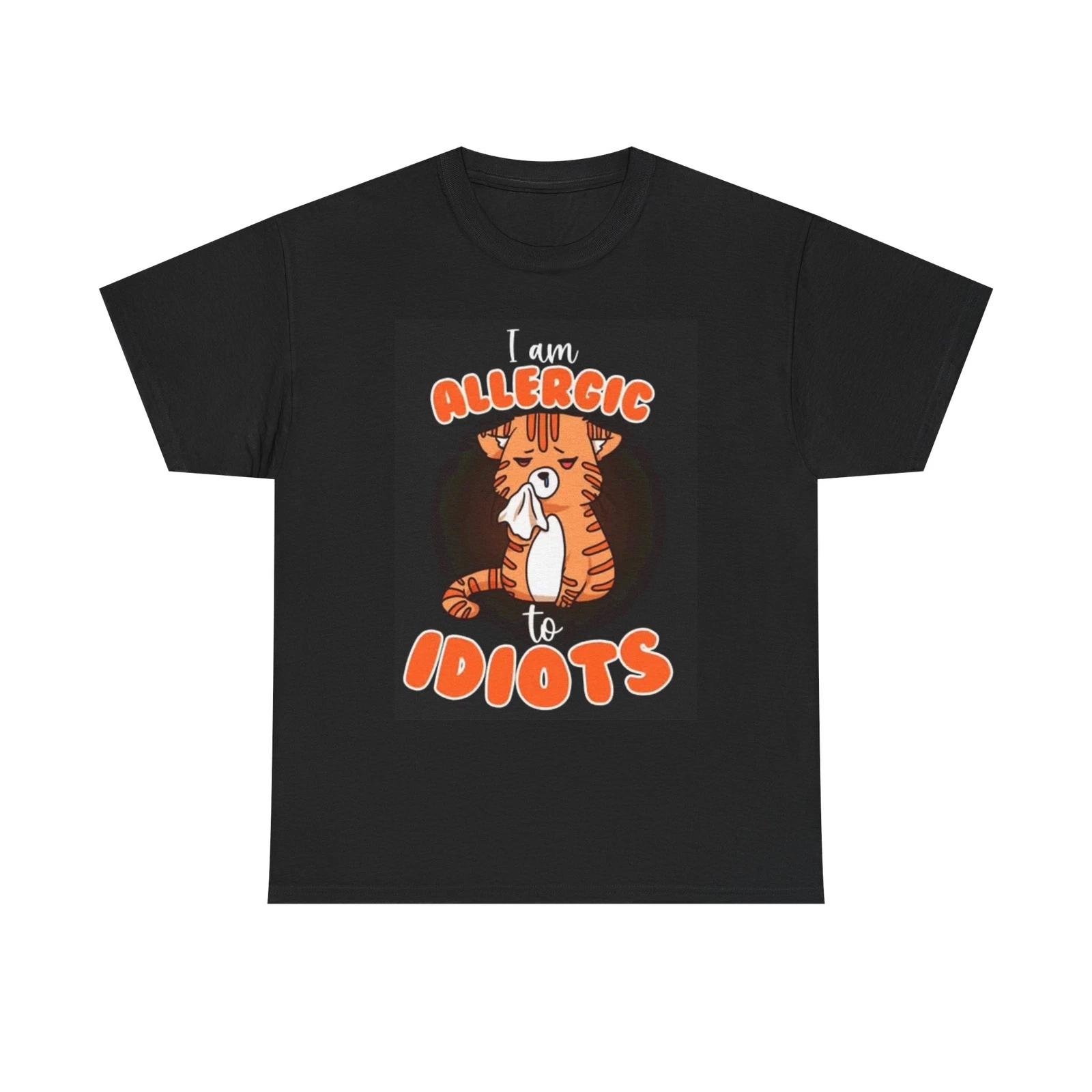 Men s and Women s T-shirts I Am Allergic To Idiots Graphic XS