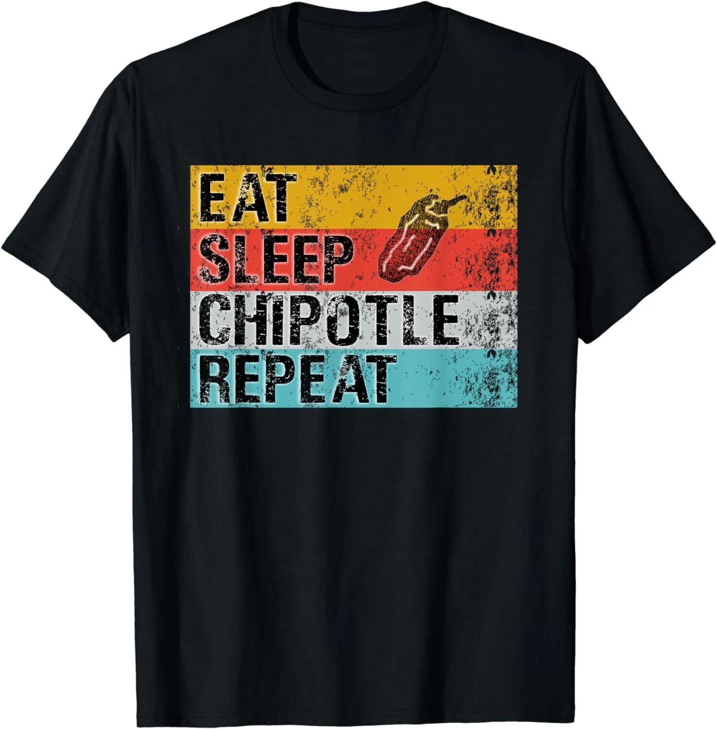 Eat Sleep Chipotle Repeat Funny Chipotle Vintage Unisex T-Shirt 4XL