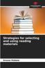 The Strategies for Selecting and Using Reading Materials Book