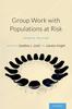 The Group Work with Populations At-Risk Book