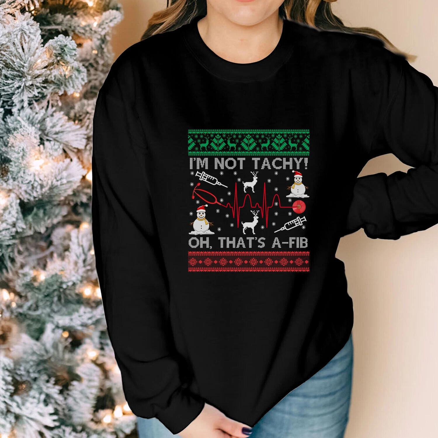 I m Not Tachy! That s A-Fib Doctor Nurse Snowman Print Christmas Costume Sweater 2XL