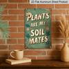 2D Flat 1pc Vintage Sign - "Plants Are My Soilmates" Irish Bar Art, Durable Aluminium Wall Decor, 8x12 Inches, Green Beer & St. Patrick'S Day Theme