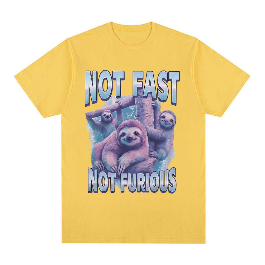 Not Fast Not Furious TShirt Sloth Typography Funny Animal Meme Graphic Tee Shirt Men Women Fashion High Quality Cotton T Shirts