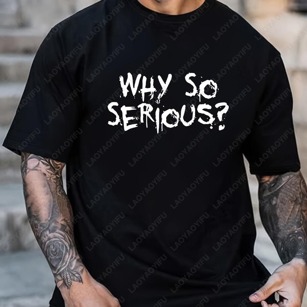 

Tees for Men Why So Serious Print T Shirt Casual Short Sleeve Tshirt for Summer Spring Fall Tops As Gifts Ropa Hombre XXXXXL чёрный