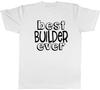 Best Builder Ever Unisexs Unisex TShirt Tee