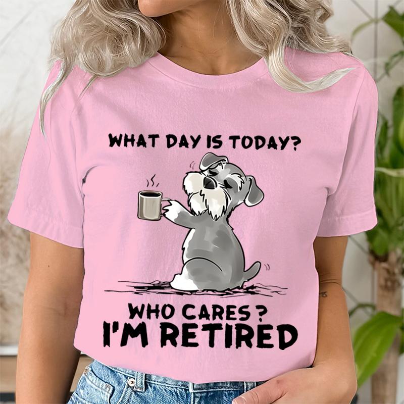 Lustiges Katze Schnauzer T-Shirt Welcher Tag Ist Heute Wen Kümmert's Ich Bin Im Ruhestand T-Shirt Damen Rundhals Kleidung für Ruhetage Grafik T-Shirt