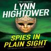 Spies In Plain Sight by Lynn Hightower Hardback Book 9781448313983