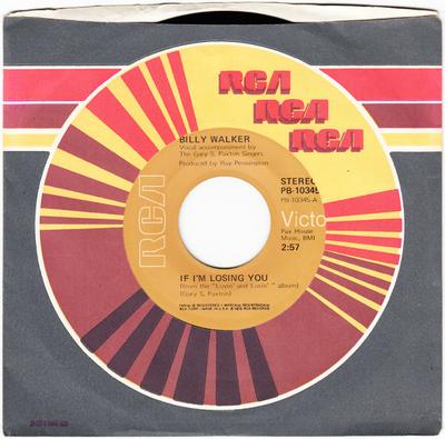 7inch Record BILLY WALKER - If I'm Losing You / I'd Love To Fee PB10345 RCA Victor 1975 Canada Folk Used