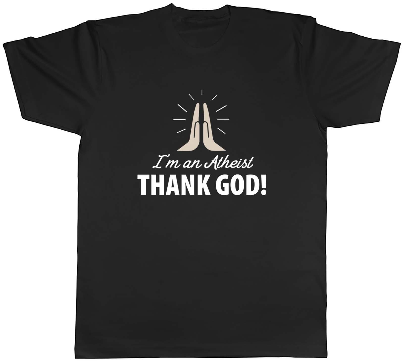 I m An Atheist Thank God Mens Unisex T-Shirt Tee Gift M