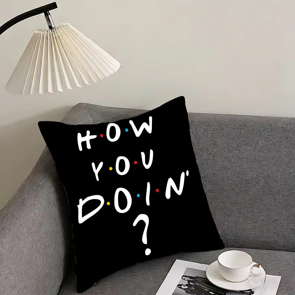 Classic FFriends Fun Quotes Cushion Cover Pillowcase Comfort Sofa Bed Silky Elegant Invisible Zipper Decorative Cushion Cover