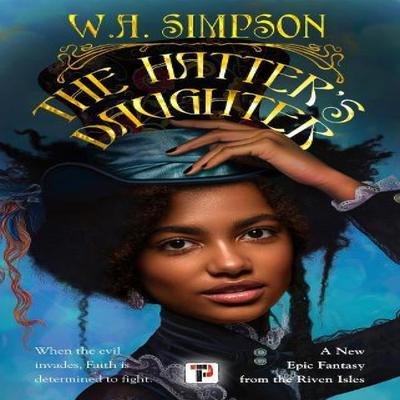 The Hatters Daughter by W.A. Simpson Paperback Book 9781787589117