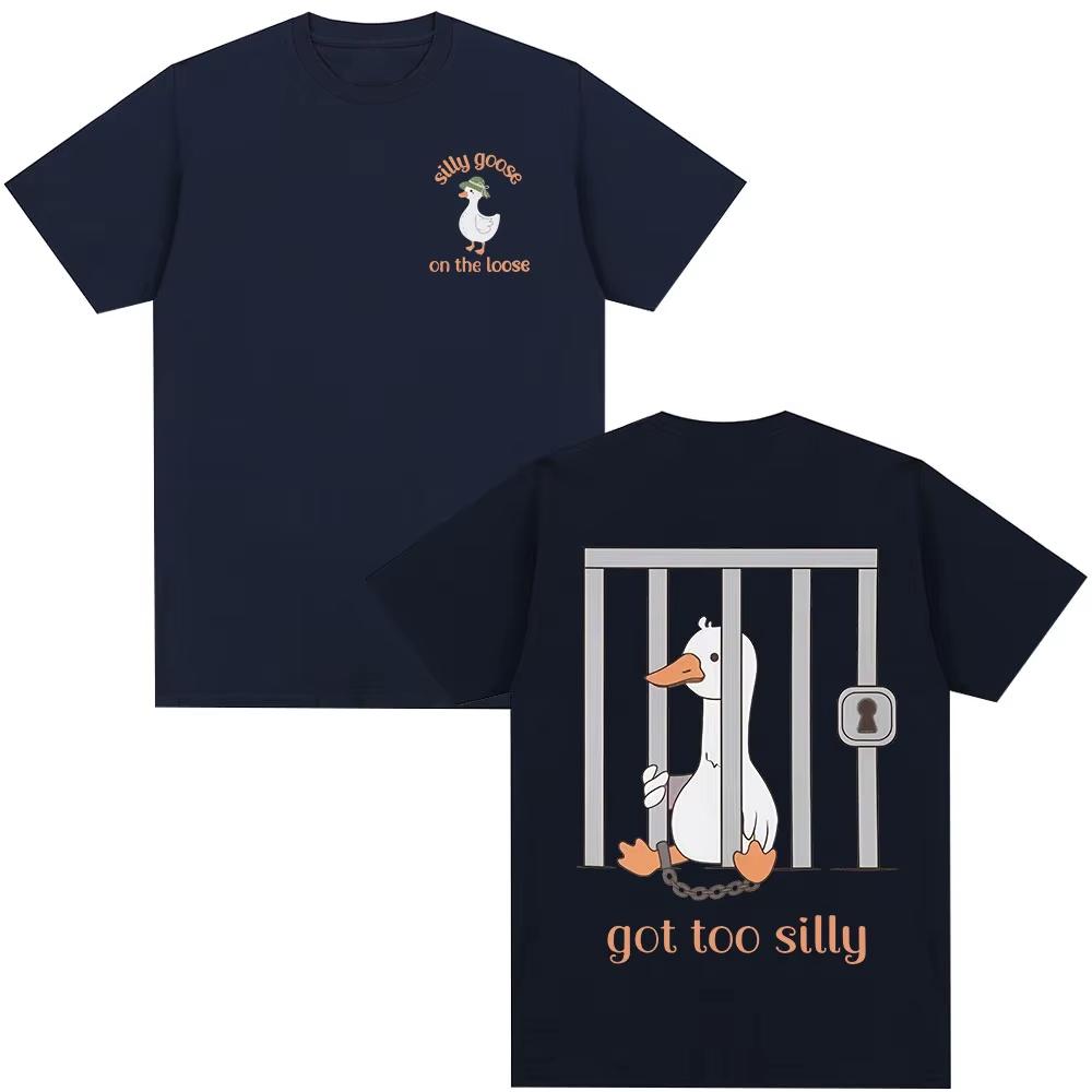 Silly Goose On The Loose T Shirt Got Too Silly Funny Meme T-shirt Men Women Clothing Summer Casual Cotton Short Sleeve T-shirts