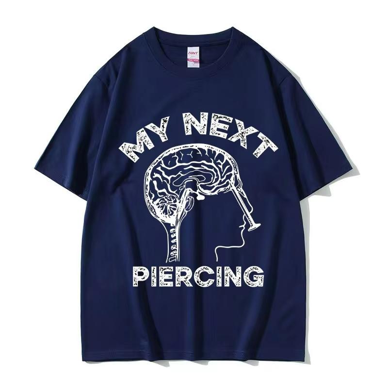 Moje další piercingové grafické tričko Vtipné meme Lobotomie Tričko s krátkým rukávem Pánské Dámské Ležérní Módní Bavlněné Nadrozměrné Trička