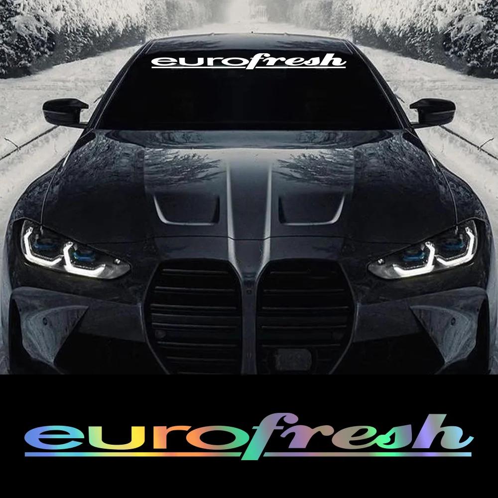 Eurofresh Slogan Car Windshield Sticker Auto Front Rear Window PVC Vinyl Decal Car Body Styling Decoration Sticker Accessories
