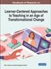 The Handbook of Research On Learner-Centered Approaches To Teaching In an Age of Transformational Change Book