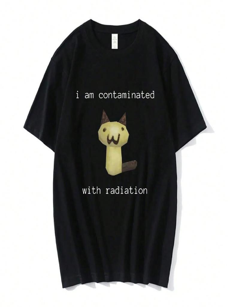 I Am Contaminated With Radiation Funny Cat Meme T-Shirt Unisex Wounisex Vintage Short Sleeve T Shirt Cotton Casual Harajuku T Shirts