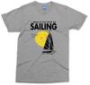 Would Rather Be Sailing TShirt Holiday Tourism Tee Sail Boat Adventure Unisexs Top