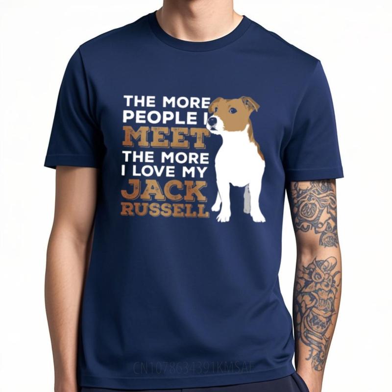 Printed Teenagers Round Neck Tshirt Brand The More People I Meet The More I Love My Jack Russell Stylish For Him Tee Shirt