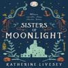 Sisters of Moonlight by Katherine Livesey Paperback Book 9780008467722