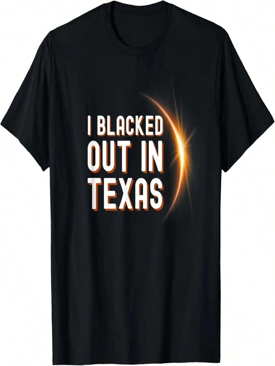I Blacked Out In Texas Total Solar Eclipse 2024 T-Shirt S