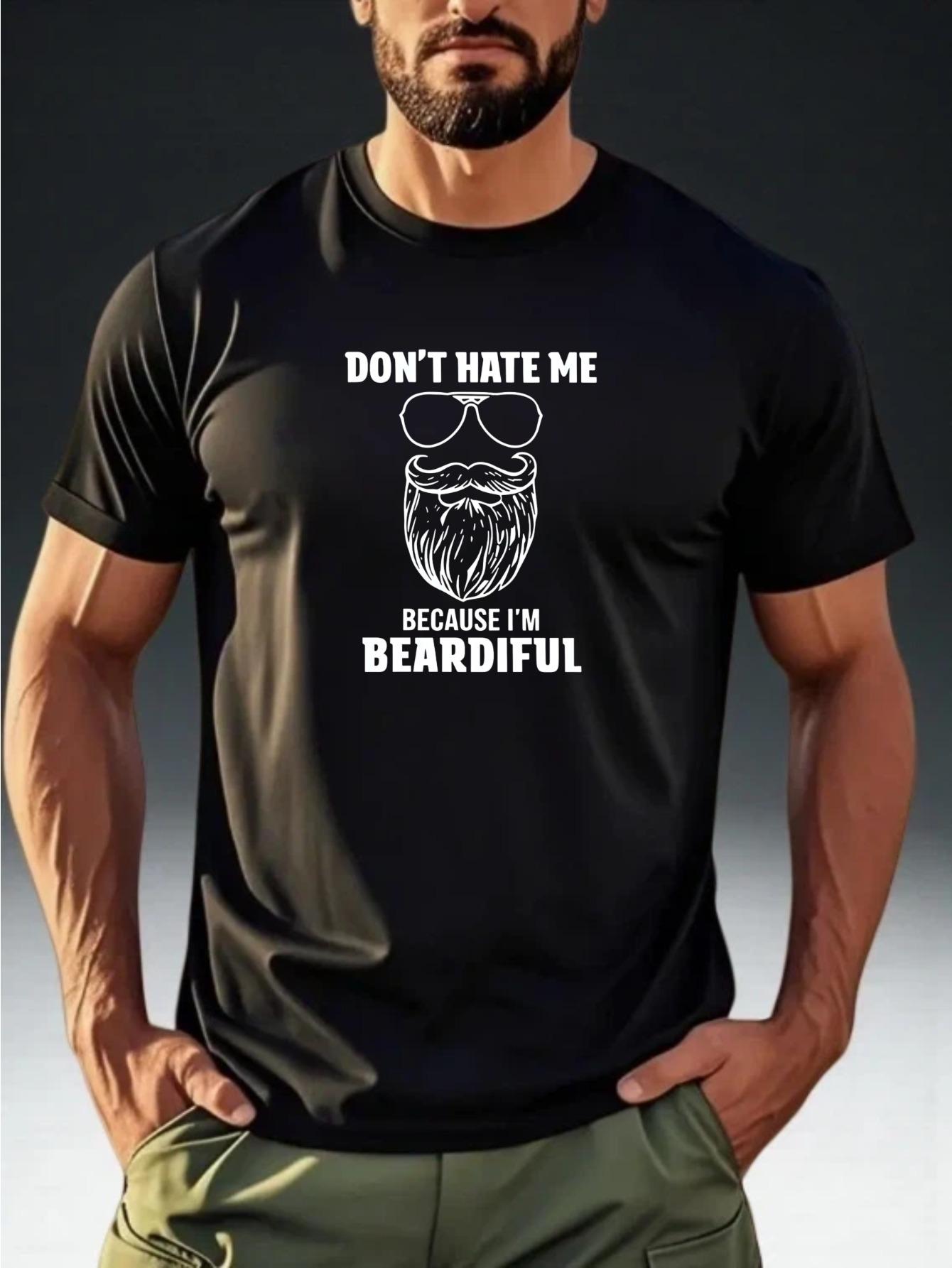 Men S Short-Sleeve T-Shirt with The Phrase DON T HATE ME BECAUSE I M BEARDIFUL XXL