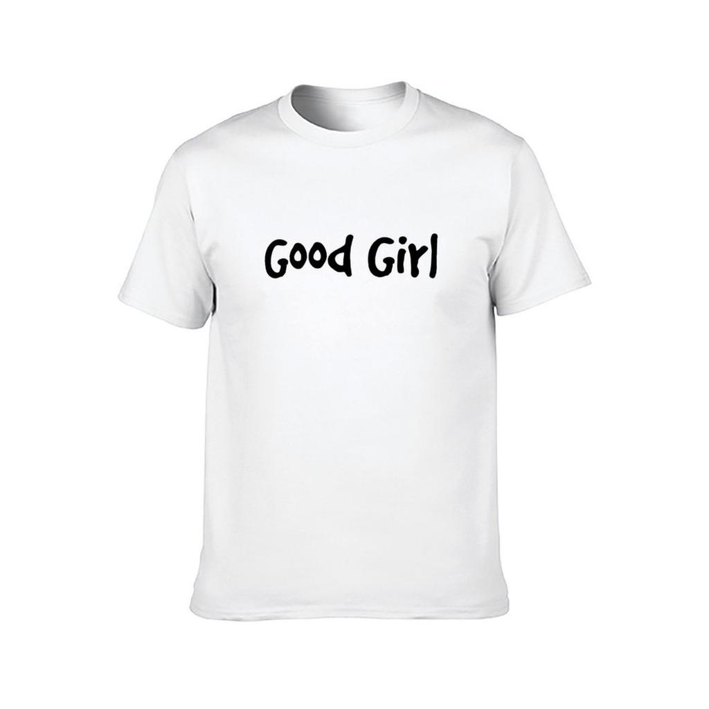 Good Girl TShirt Man T Shirts Cotton T Shirt for Man TShirt