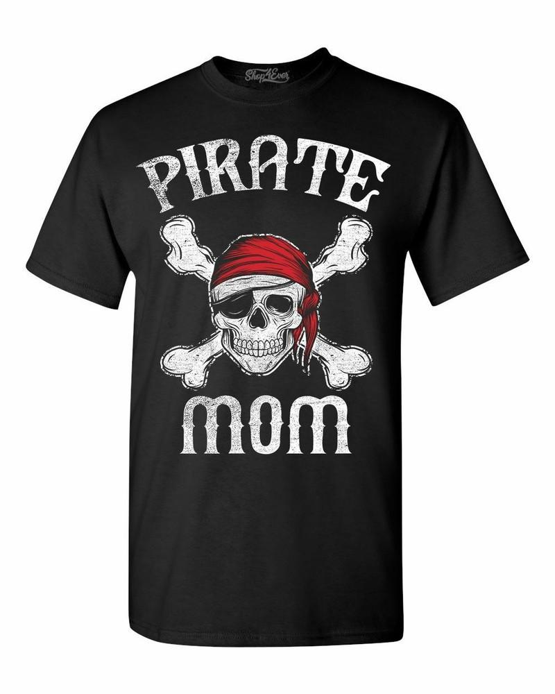

Pirate Mom T-shirt Jolly Roger Skull Skeleton Captain Halloween Shirts M