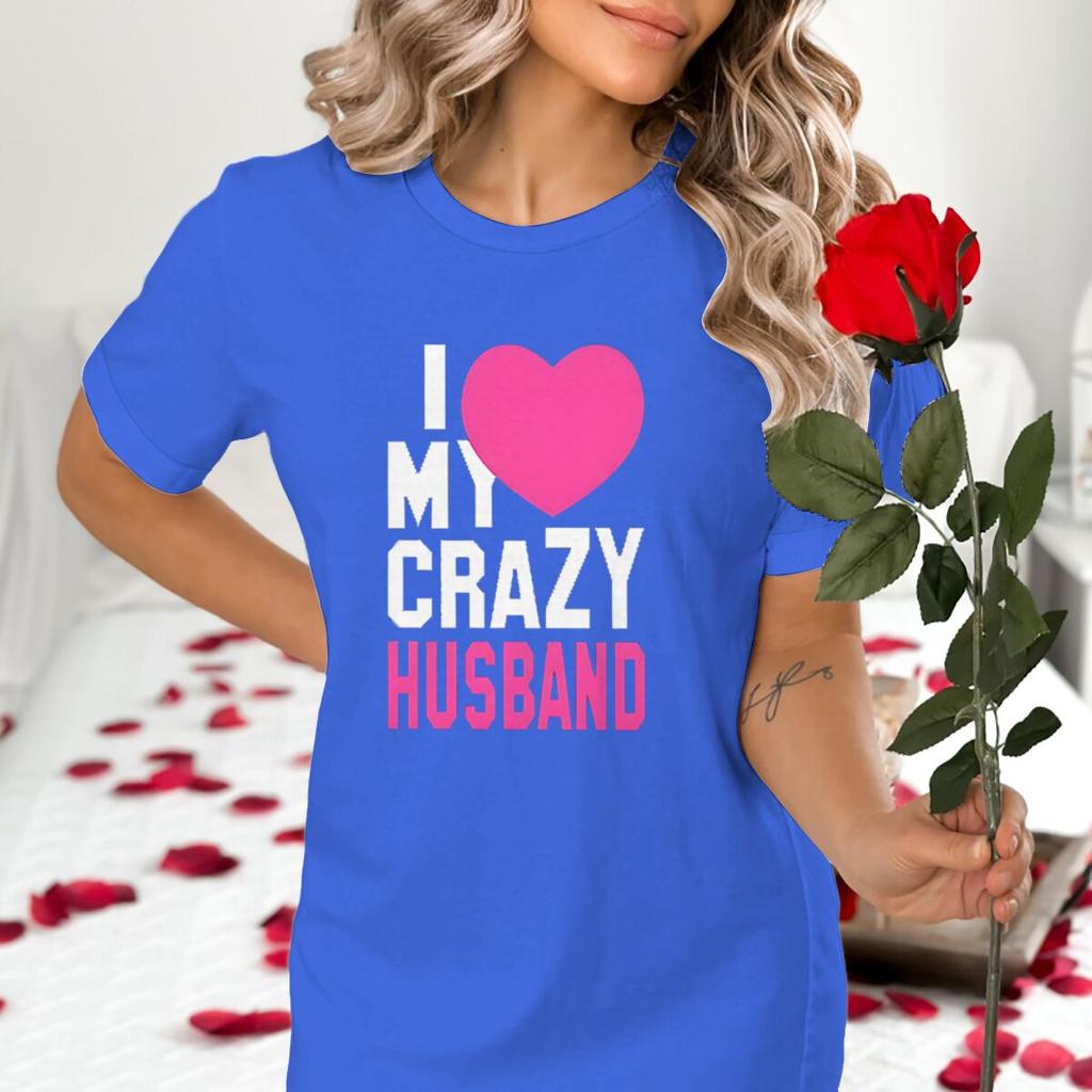 Fun Heart Print I Love My Crazy WifeHusband Pattern Couple T Shirt Casual Lovers Matching Tops Women Men Valentine Tshirts Gift