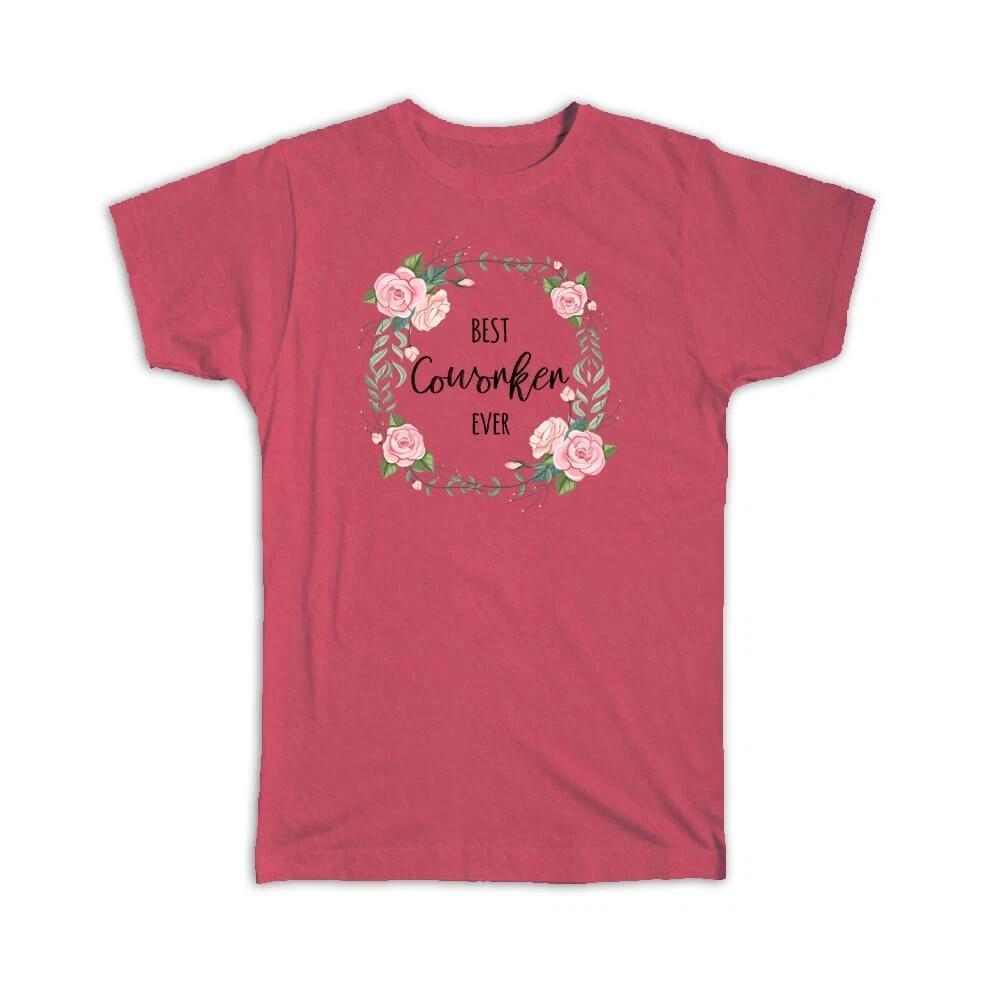 Gift T-Shirt : Best COWORKER Ever Flowers Floral Coworker Birthday Occupation 2XL