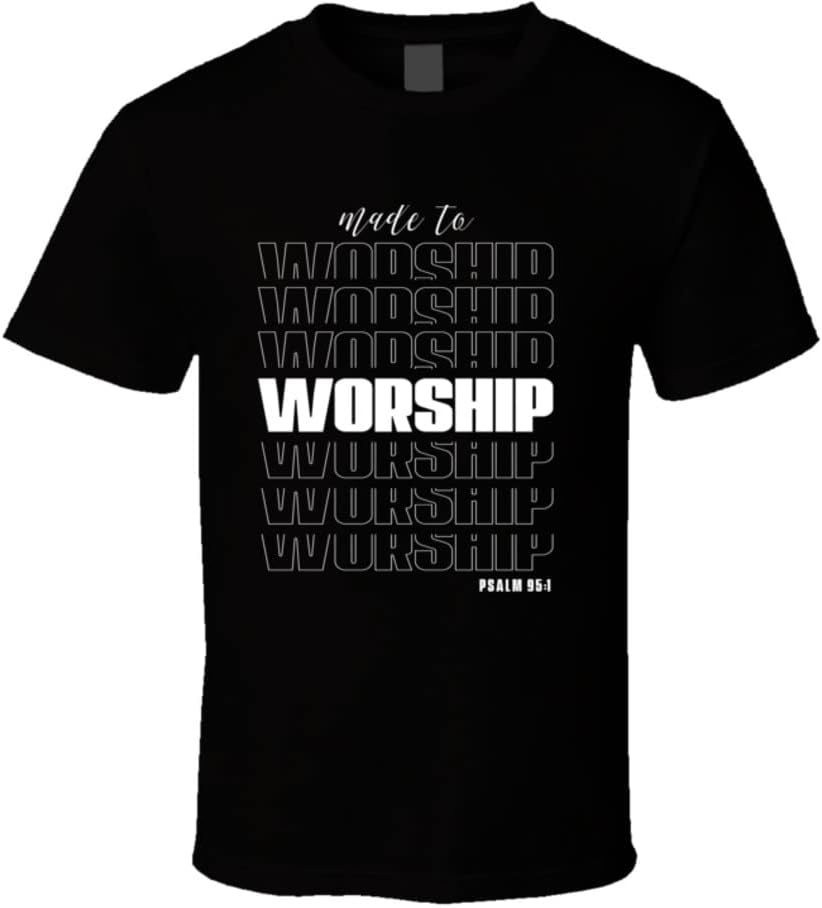 Made To Worship Psalm 951 Christian T-shirt