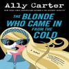 The Blonde Who Came In from the Cold by Ally Carter Paperback Book 9781035065714