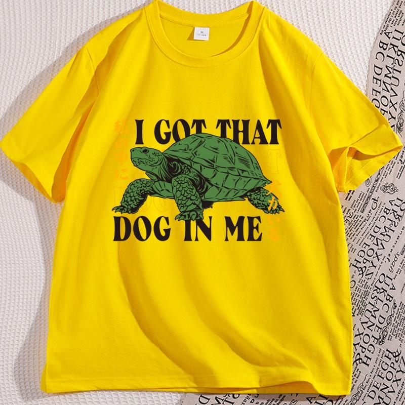 I Got That Dog in Me Japanese TShirt Funny Turtle Graphic Tshirts Cotton Short Sleeve Round Neck Tshirt Streetwear Unisex