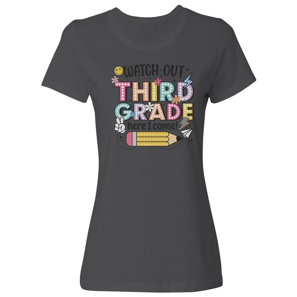 Third Grade Here I Come - Back to School Fun Graphic Ladies  Crewneck T-Shirt Unisex T-Shirt XXXL