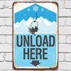 f1Vintage Ski Signs  Ski Lift Unload Here  Ski Metal Sign  Use IndoorOutdoor  Great Ski Lodge Decor Ski Condo Decor and M