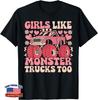 Monster Truck Girls Funny Girls Like Monster Trucks Too Pink T-Shirt