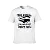 Mess with Me You Mess with the Whole Trailer Park! T-Shirt T Shirt Personalised Man Graphic T Shirt T-Shirt