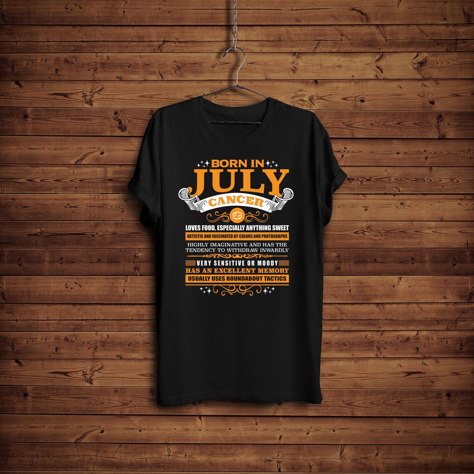 BORN IN JULY Shirts Cancer and Leo Zodiac Funny Cancer Zodiac T-shirt Cancer or Leo Characteristics Shirt July Birthday T-Shirt S