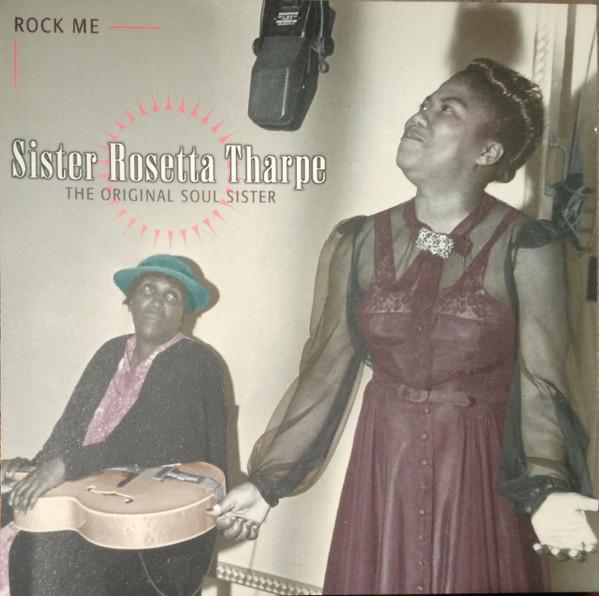 

CD SISTER ROSETTA THARPE - Rock Me P1302 Proper Records 2002 UK Soul/Funk Used