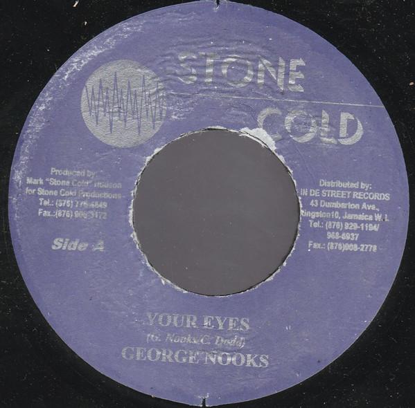 

7-дюймовая пластинка GEORGE NOOKS - Your Eyes NONE Stone Cold 2001 Ямайка Регги, Ска и Даб Б/У