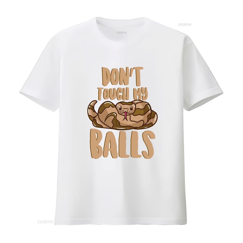 Funny Ball Python Snake Lover T Shirt Dont Touch My Balls Design vintage Washed Stretched Comfortable graphic Breathable homme