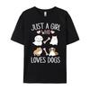 Just A Girl Who Loves Dogs Puppy Shirts Unisex Graphic Christmas Luxury Designer Unisexs Short Sleeve Fathers Day