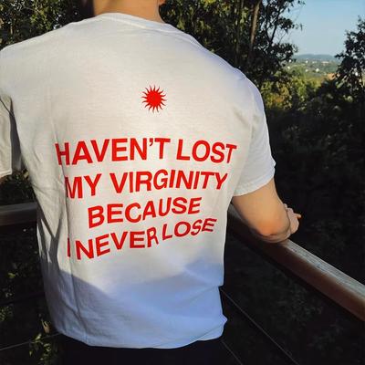 Big Size Cotton Men's 2025 Summer Has Not Lost My Virginity Because I Will Never Lose My Aesthetic Pattern Fashionable T-shirt