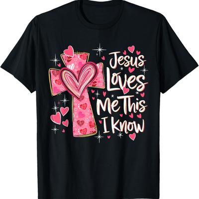 Jesus Loves Me This I Know God Religious Christian Valentine T-Shirt