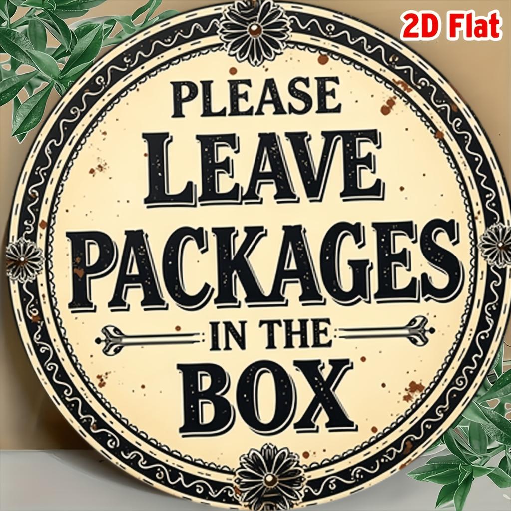 D Flat Pc Vintage Please Leave Packages At Box Metal Sign HeavyDuty Aluminum Parcel Delivery Instruction Decoration with