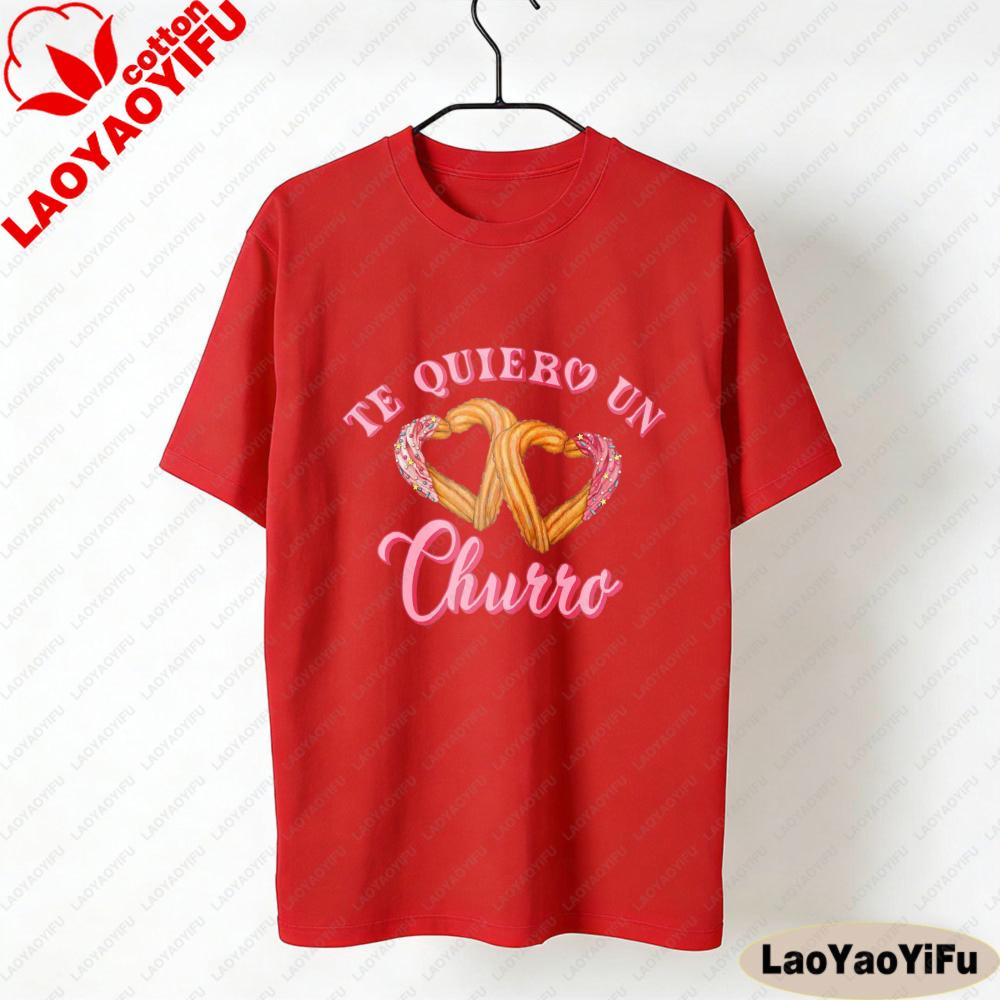Te Quiero Un Churro Funny Latina Shirt Cute Spanish Love Tee San Valentin Gift For Her Valentines Day Tshirt Unisex Fashion Tops S