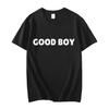 Good Boy Funny Meme T Shirt Men's Women Cute Sarcastic Short Sleeve T Shirts Summer Fashion Casual Oversized T Shirts Streetwear