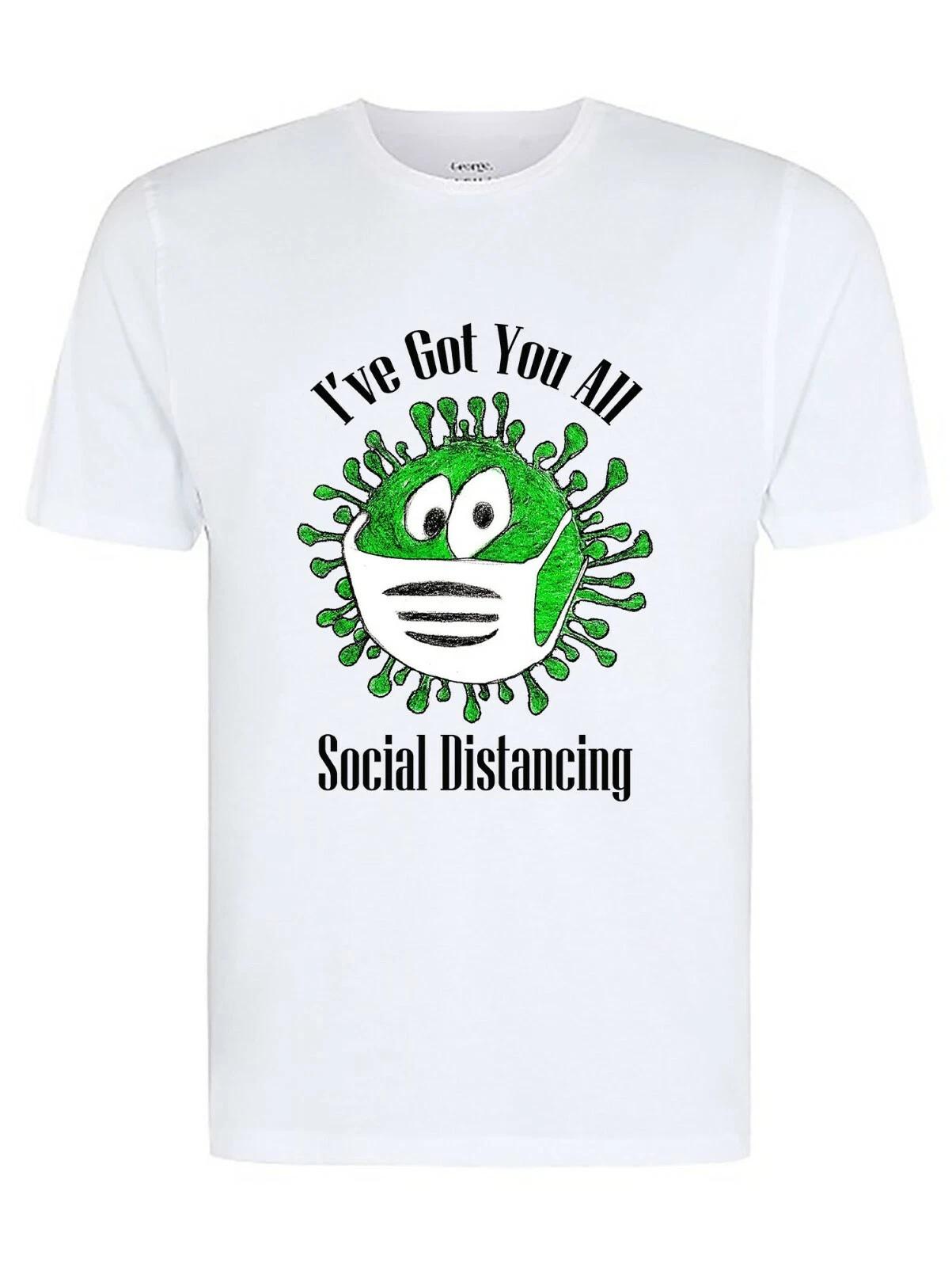I ve Got You All Social Distancing Adult T-Shirt. Social Awareness T-Shirt 2XL