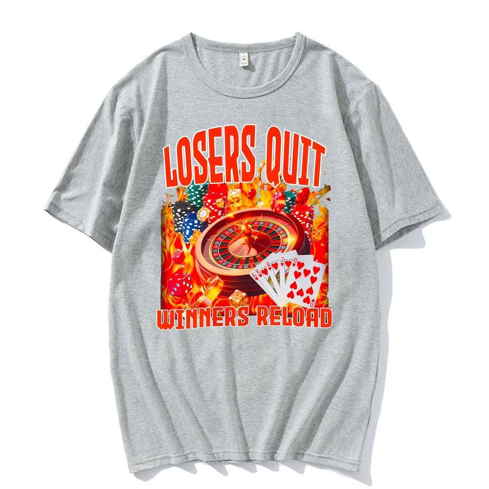 2026 HOT SALE Losers Quit Wimners Reload Gambling Casino 90s Print T-shirt Men Women Clothing Fashion T Shirt Summer Oversized Cotton Short Sleeve Tee