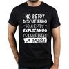 Im Not Arguing Im Explaining Why Im Right T Shirt Funny Spanish Text Humor Joke Camiseta Casual Cotton Unisex Soft Tshirt
