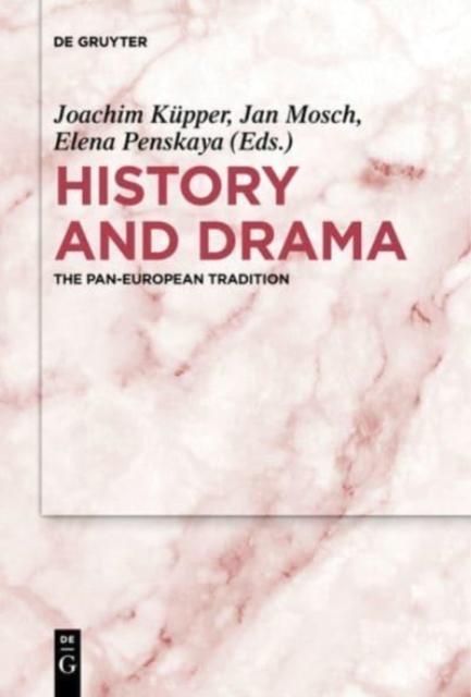 Kniha History and Drama : The Pan-European Tradition